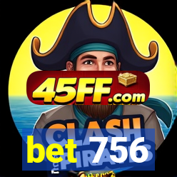 bet 756